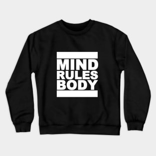 Mind Rules Body bold black blocks / Mindset Mentality Crewneck Sweatshirt